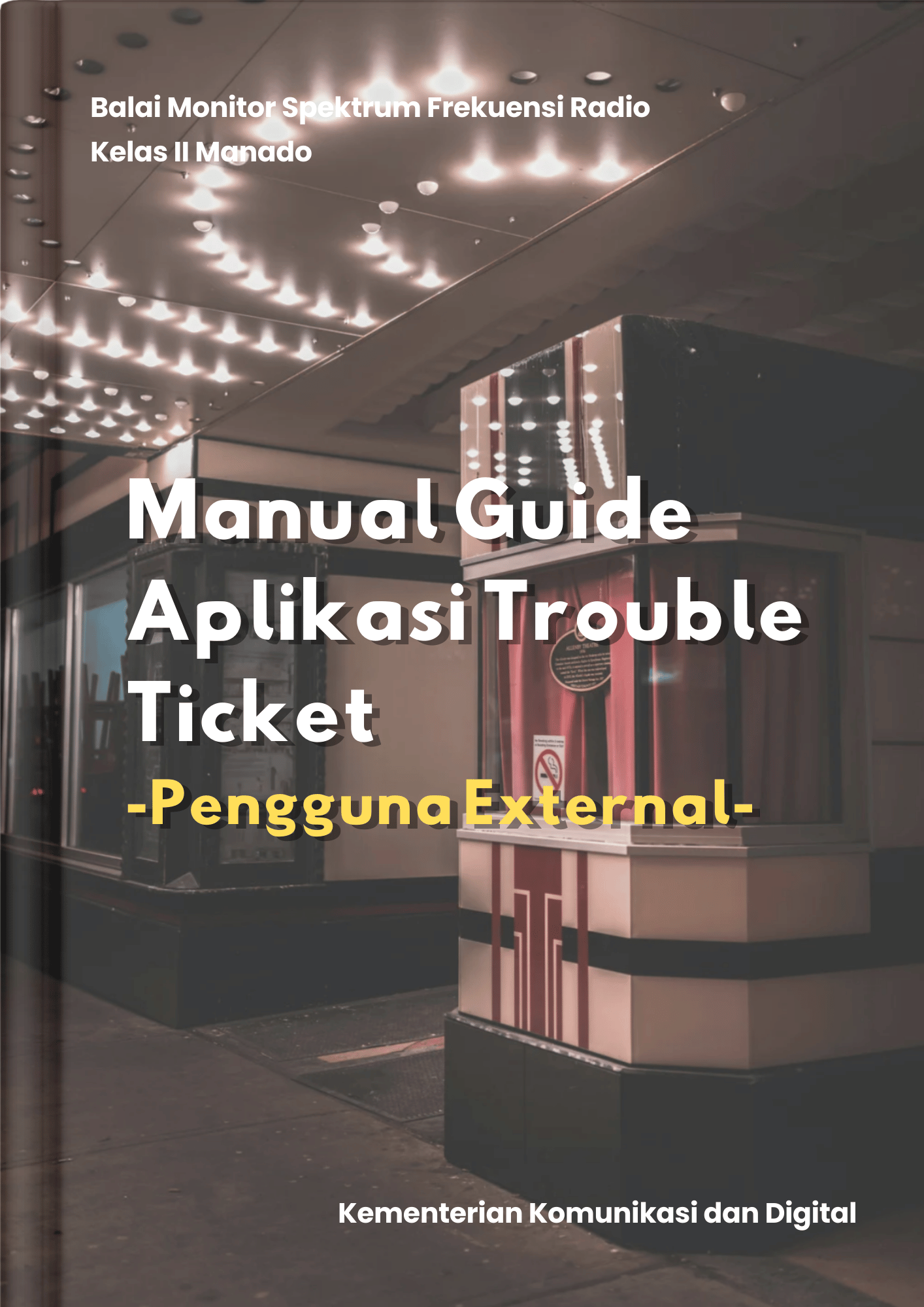 Manual Guide Aplikasi Trouble Ticket -Pengguna External-