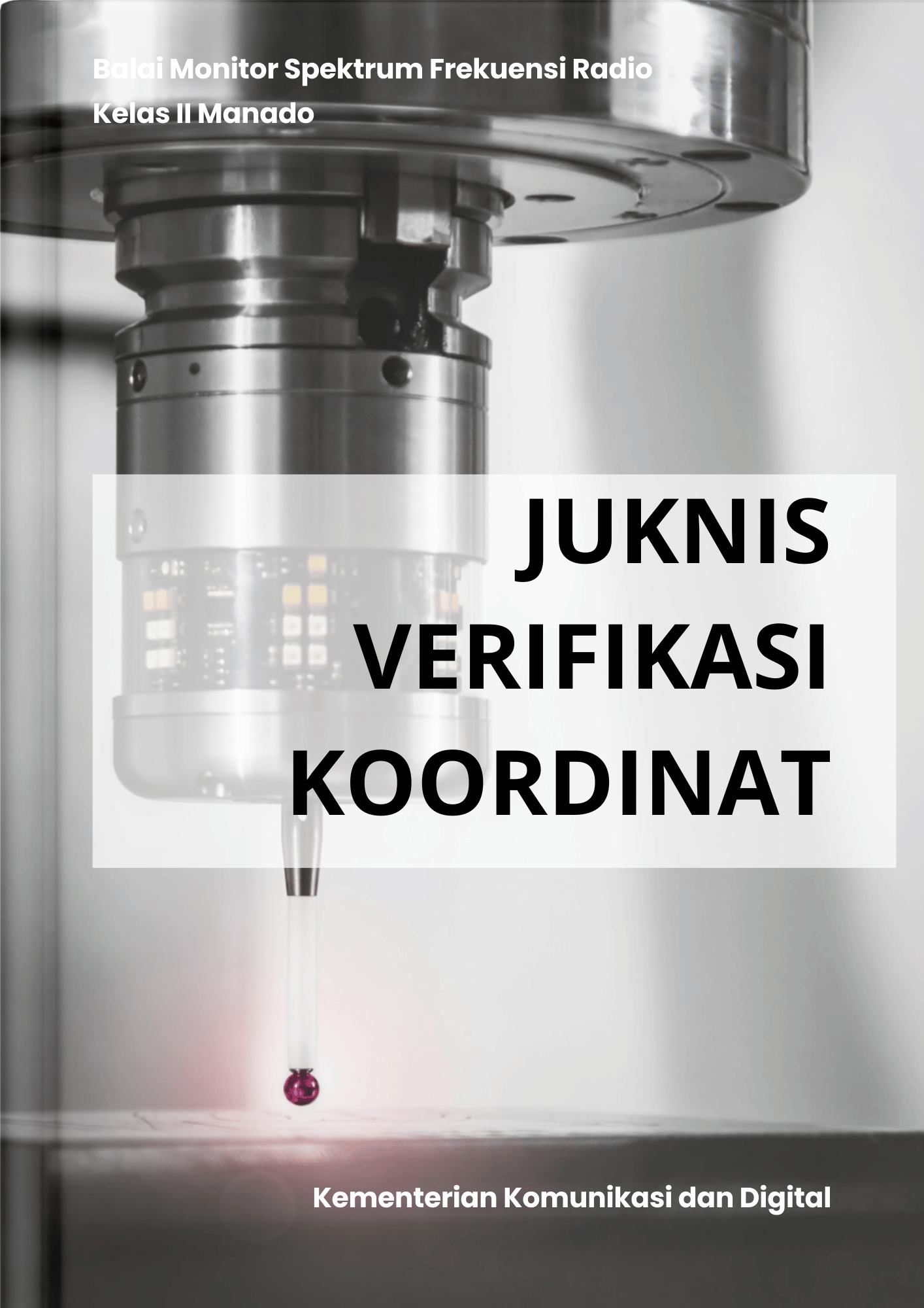 Petunjuk Teknis Kegiatan Verifikasi Data Koordinat Site ISR Microwave Link dan Penyiaran